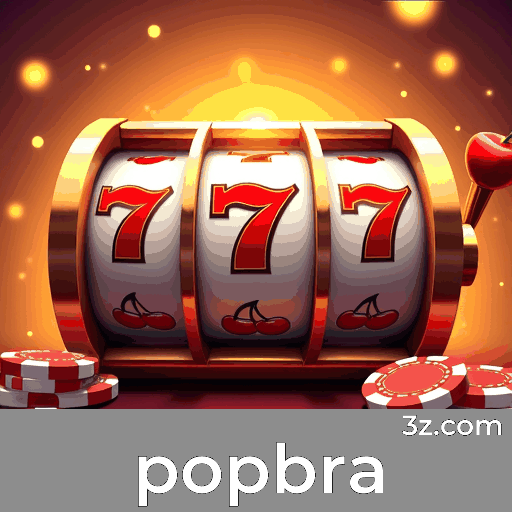 popbra - A Plataforma de Apostas Confiável e Segura